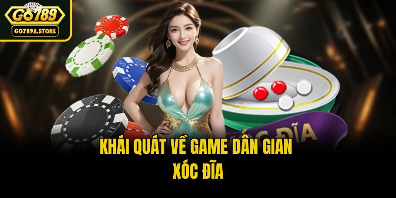 Khái quát về game dân gian xóc đĩa