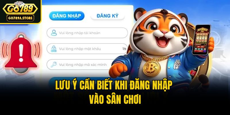 Lưu ý cần biết khi đăng nhập vào sân chơi